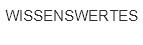 Wissenswertes