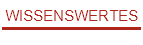 Wissenswertes